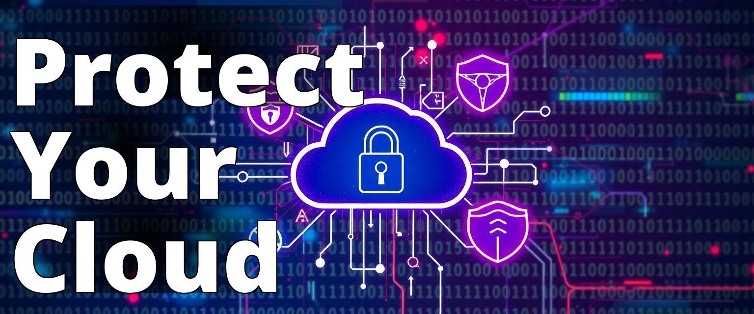 Protect The Cloud